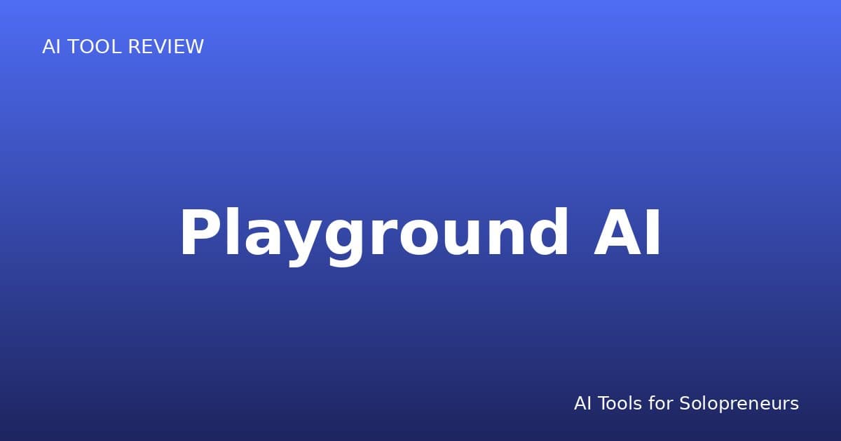 Playground AI Review: Is It Worth It for Solopreneurs in 2026?