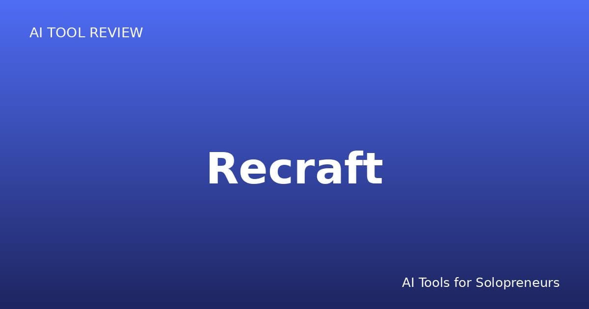 Recraft Review: Is It Worth It for Solopreneurs in 2026?