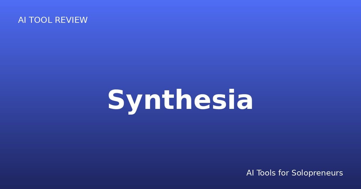 Synthesia Review: Is It Worth It for Solopreneurs in 2026?