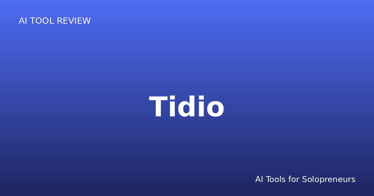 Tidio Review: Is It Worth It for Solopreneurs in 2026?