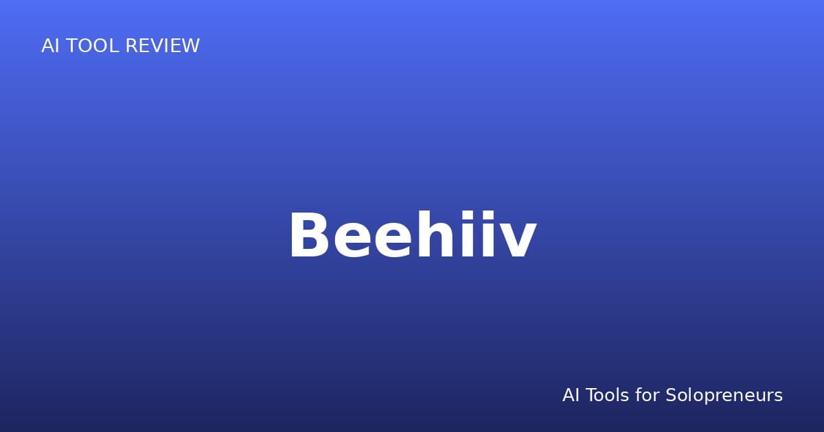 Beehiiv Review: Is It Worth It for Solopreneurs in 2026?
