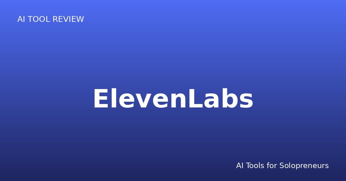 ElevenLabs Review: Is It Worth It for Solopreneurs in 2026?