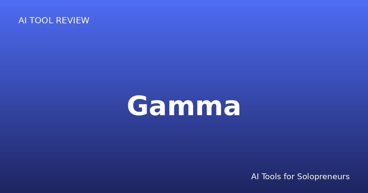 Gamma Review: Is It Worth It for Solopreneurs in 2026?