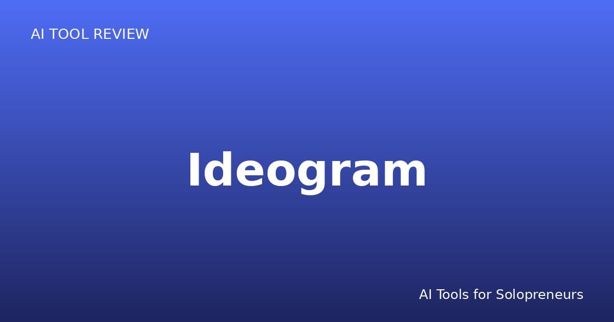 Ideogram Review: Is It Worth It for Solopreneurs in 2026?