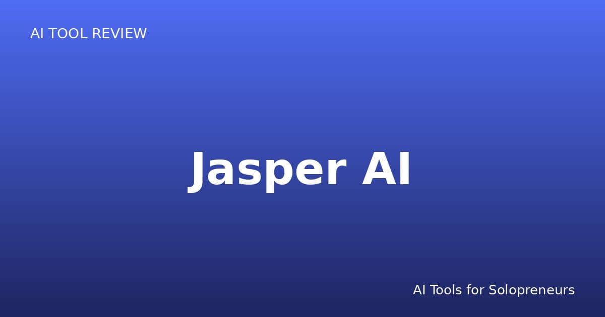 Jasper AI Review: Is It Worth It for Solopreneurs in 2026?