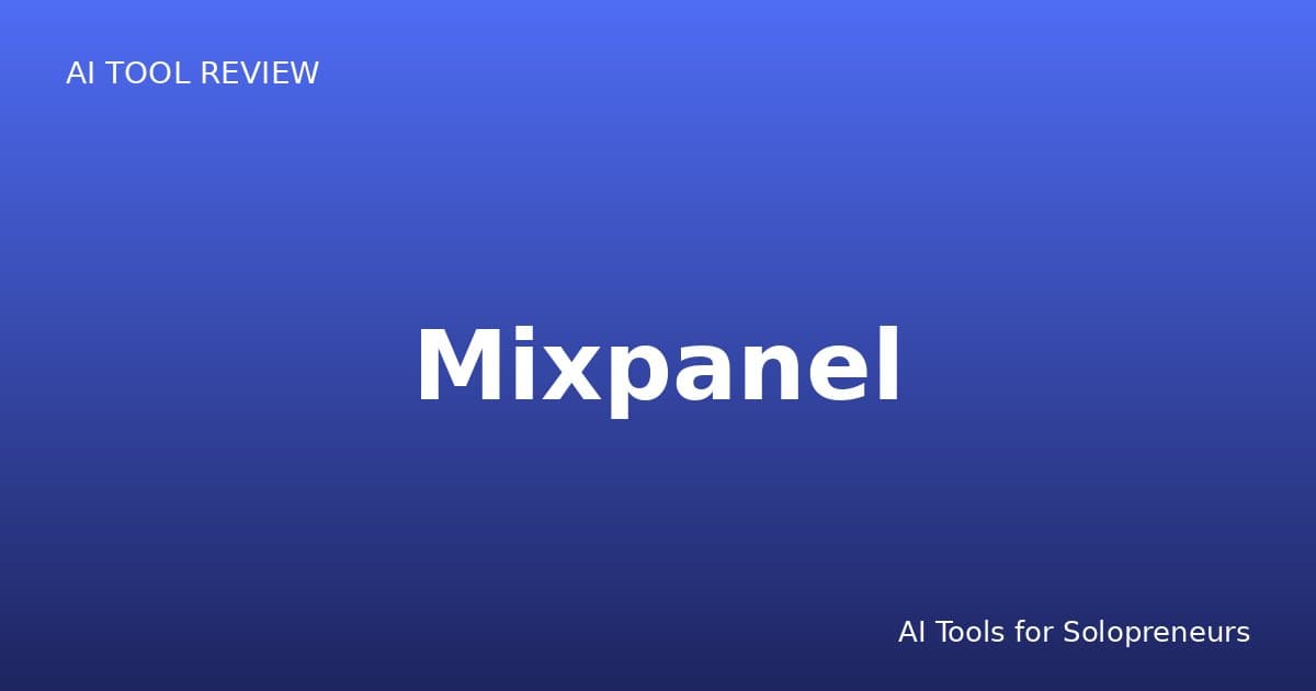 Mixpanel Review: Is It Worth It for Solopreneurs in 2026?