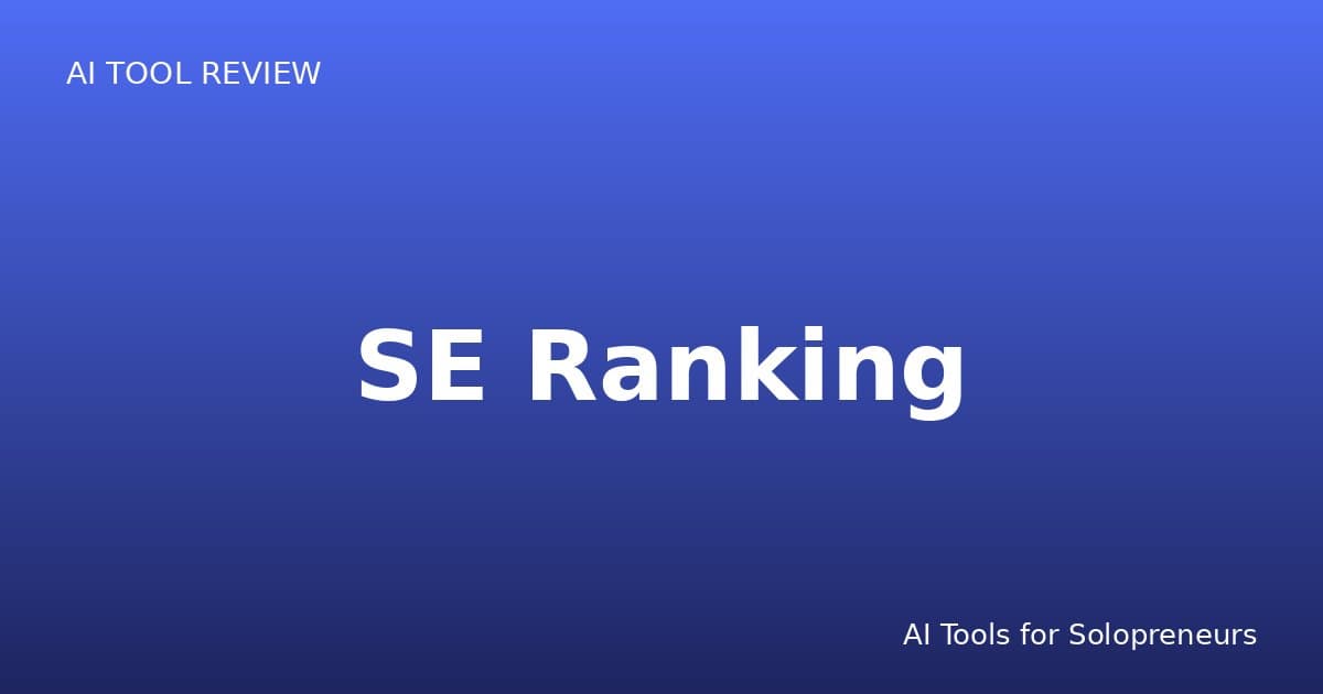 SE Ranking Review: Is It Worth It for Solopreneurs in 2026?