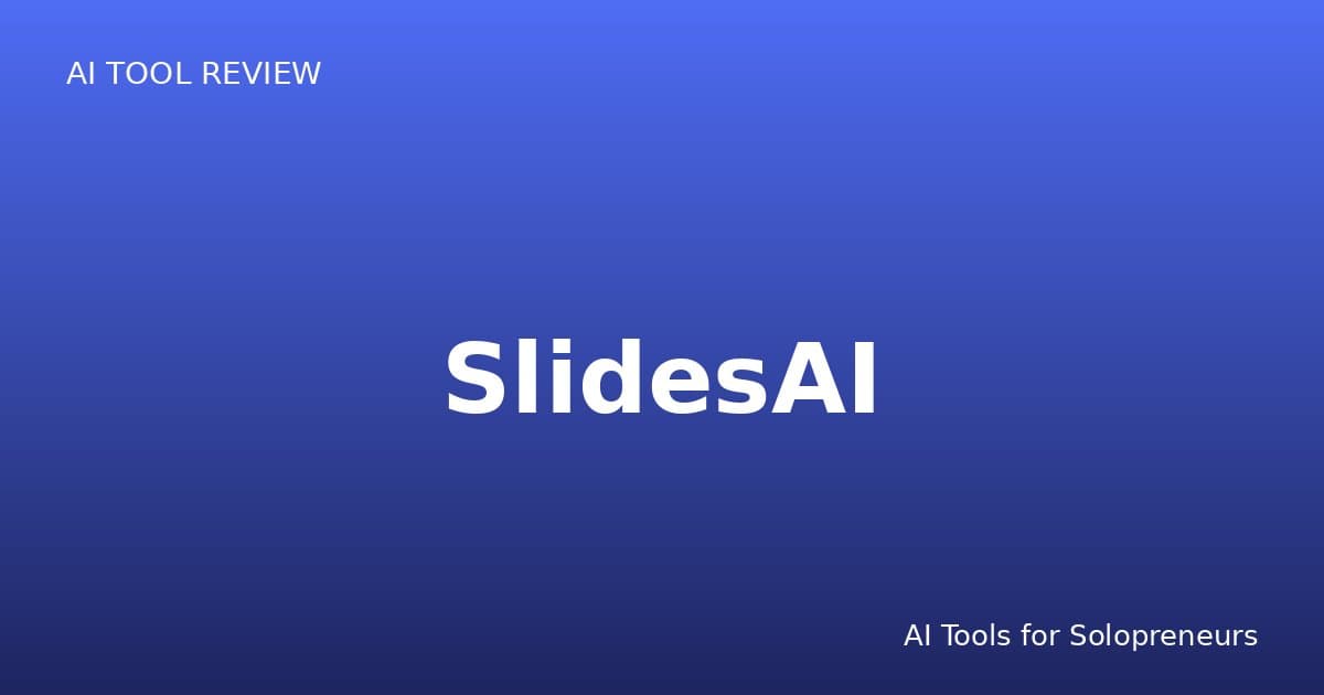 SlidesAI Review: Is It Worth It for Solopreneurs in 2026?