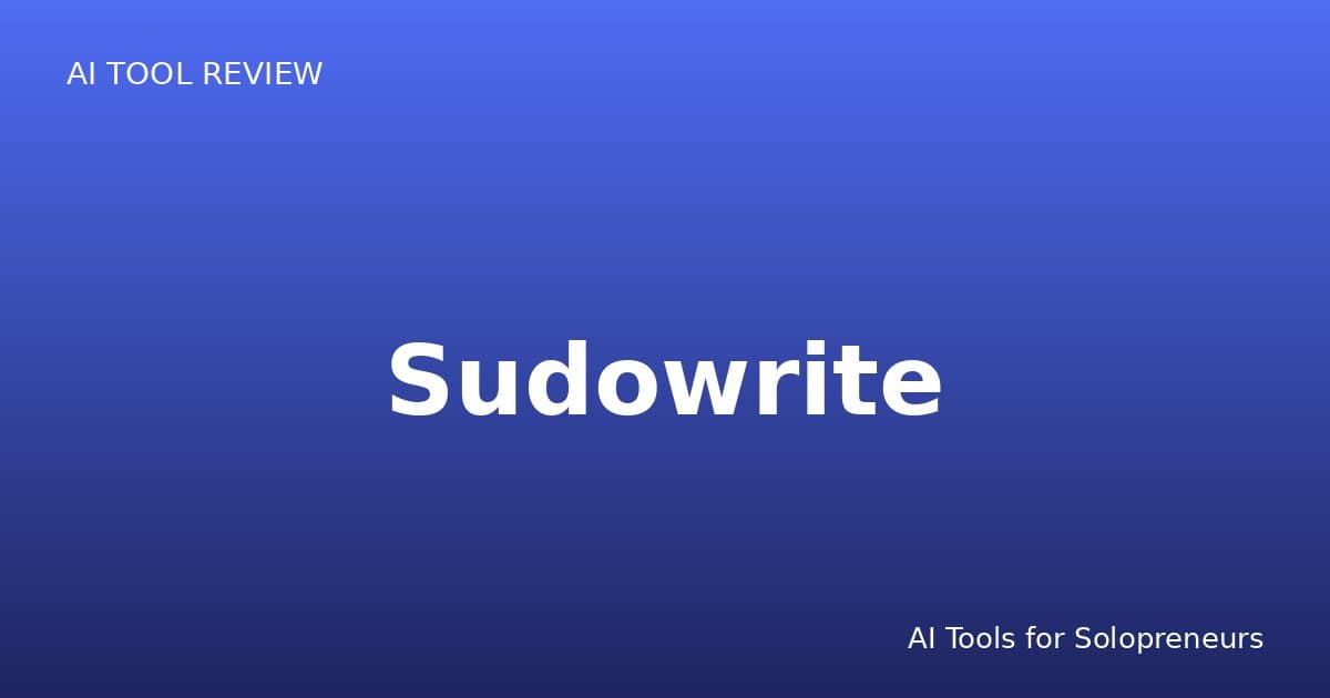 Sudowrite Review: Is It Worth It for Solopreneurs in 2026?
